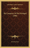 The Conspiracy Of The Privileged (1908)
