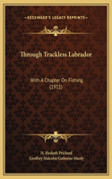 Through Trackless Labrador