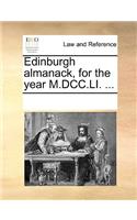 Edinburgh Almanack, for the Year M.DCC.Li. ...