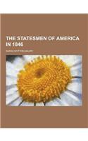 The Statesmen of America in 1846