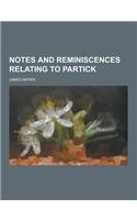 Notes and Reminiscences Relating to Partick