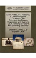 Earl C. Gibbs, Inc., Petitioner, V. Defense Supplies Corporation and Reconstruction Finance Corporation. U.S. Supreme Court Transcript of Record with Supporting Pleadings