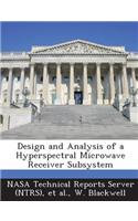 Design and Analysis of a Hyperspectral Microwave Receiver Subsystem: (English)