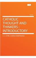 Catholic Thought and Thinkers: Introductory