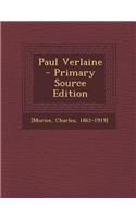 Paul Verlaine - Primary Source Edition