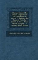 Catalogue Raisonne Des Desseins Originaux Des Plus Grands Maitres Anciens Et Modernes