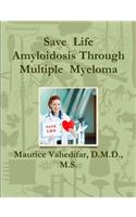 Save Life Amyloidosis Through Multiple Myeloma