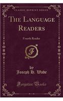 The Language Readers: Fourth Reader (Classic Reprint)