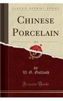 Chinese Porcelain, Vol. 2 (Classic Reprint)