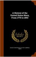 A History of the United States Navy, From 1775 to 1893