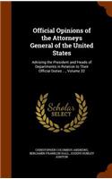 Official Opinions of the Attorneys General of the United States: Advising the President and Heads of Departments in Relation to Their Official Duties ..., Volume 32