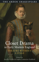 Closet Drama in Early Modern England