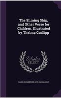 The Shining Ship, and Other Verse for Children. Illustrated by Thelma Cudlipp
