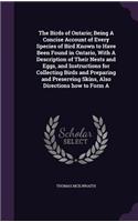 The Birds of Ontario; Being A Concise Account of Every Species of Bird Known to Have Been Found in Ontario, With A Description of Their Nests and Eggs, and Instructions for Collecting Birds and Preparing and Preserving Skins, Also Directions how to