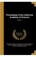 Proceedings of the California Academy of Sciences; Volume 7