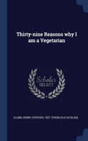 Thirty-nine Reasons why I am a Vegetarian