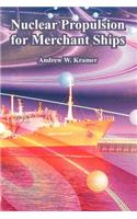 Nuclear Propulsion for Merchant Ships