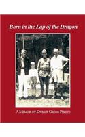 Born in the Lap of the Dragon