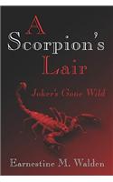 A Scorpion's Lair