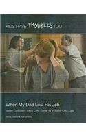 When My Dad Lost His Job