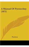 Manual Of Pyrotechny (1872)