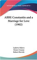 ABBE Constantin and a Marriage for Love (1902)