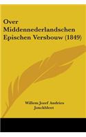 Over Middennederlandschen Epischen Versbouw (1849)
