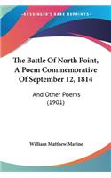 Battle Of North Point, A Poem Commemorative Of September 12, 1814