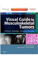 Visual Guide to Musculoskeletal Tumors: A Clinical - Radiologic - Histologic Approach