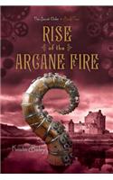 Rise of the Arcane Fire, 2