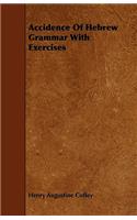 Accidence Of Hebrew Grammar With Exercises