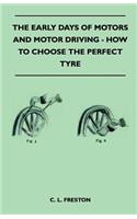 The Early Days Of Motors And Motor Driving - How To Choose The Perfect Tyre