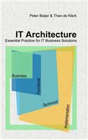 IT Architecture - Essential Practice for IT Business Solutions: (English)