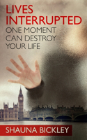 Lives Interrupted: (English)