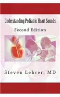 Understanding Pediatric Heart Sounds