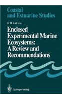 Enclosed Experimental Marine Ecosystems: A Review and Recommendations