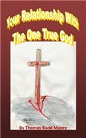 Your Relationships With The One True God: (English)