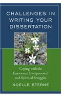 Challenges in Writing Your Dissertation: Coping with the Emotional, Interpersonal, and Spiritual Struggles