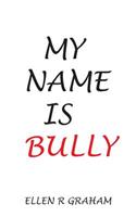 My Name is Bully
