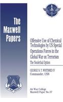 Offensive Use of Chemical Technologies by US Special Operations Forces in the Global War on Terrorism