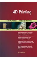4D Printing Complete Self-Assessment Guide