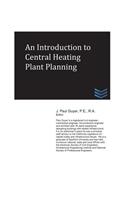 An Introduction to Central Heating Plant Planning