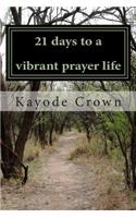 21 days to a vibrant prayer life