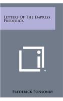 Letters of the Empress Frederick