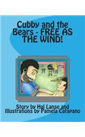 Cubby and the Bears - Free as the Wind!: (1 Cubby and the Bears)