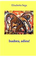 Isadora, adieu!