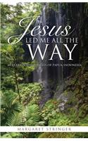 Jesus Led Me All the Way