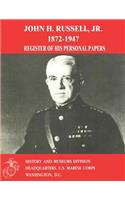 John H. Russell, Jr., 1872-1947