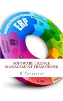 Software Licence Management Framework: A Smart Guide Based on Case Studies(English)