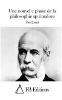Une nouvelle phase de la philosophie spiritualiste: (French)
